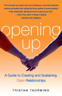 Tristan Taormino — Opening Up: A Guide to Creating and Sustaining Open Relationships
