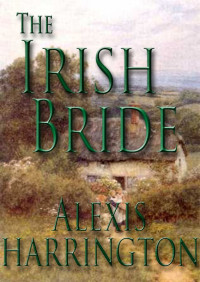 Harrington Alexis — The Irish Bride