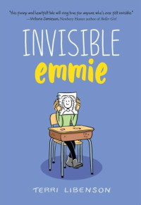 Terri Libenson — Invisible Emmie (Emmie & Friends)