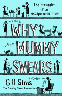 Gill Sims — Why Mummy Swears