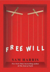 Sam Harris — Free Will