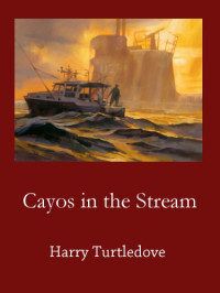 Turtledove Harry — Cayos in the Stream