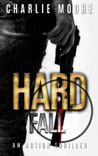 Charlie Moore — Hard Fall