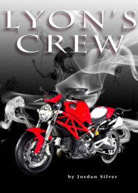 Jordan Silver — Lyon's Crew