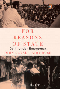 Dayal John; Bose Ajoy — For Reasons of State