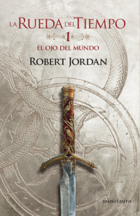 Robert Jordan — El ojo del mundo nº 01/14