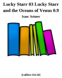 Isaac Asimov — Lucky Starr and the Oceans of Venus