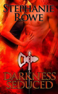 Rowe Stephanie — Darkness Seduced