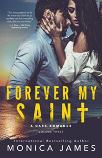James Monica — Forever My Saint