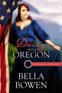 Bowen Bella — Darby: Bride of Oregon
