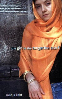 Mohja Kahf — The Girl in the Tangerine Scarf
