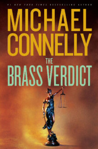 Michael Connelly — The Brass Verdict
