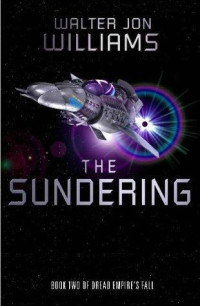 Williams, Walter Jon — The Sundering