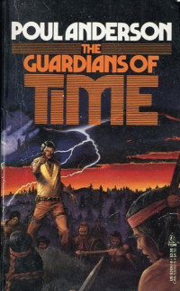Poul Anderson — The Guardians of Time
