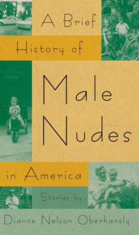 Dianne Nelson Oberhansly — A Brief History of Male Nudes in America