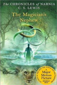 Lewis, C S — The Magician's Nephew: The Chronicles of Narnia