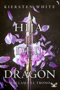 Kiersten White — Hija del Dragón