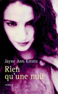 Krentz, Jayne Ann — Rien Qu'une Nuit