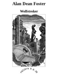 Foster, Alan Dean — Wolfstroker