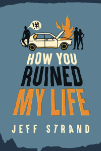 Strand Jeff — How You Ruined My Life