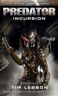 Tim Lebbon — The Rage War Book 1: Predator Incursion