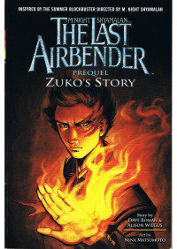Dave Roman, Alison Wilgus — The Last Airbender: Prequel - Zuko's Story
