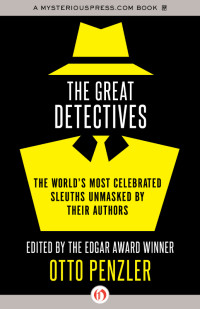 Otto Penzler (editor) — The Great Detectives: The World's Most Celebrated Sleuths Unmasked