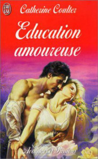 Coulter Catherine — Education amoureuse
