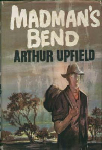 Upfield, Arthur W — Madman's Bend