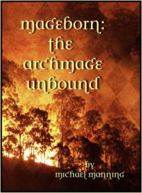 Manning, Michael G — The Archmage Unbound