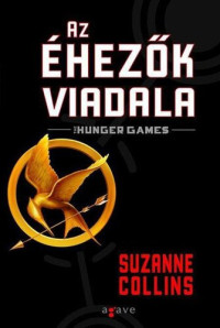 Suzanne Collins — Az éhezők viadala