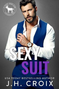 J.H. Croix; Hero Club — Sexy Suit: A Hero Club Novel