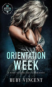 Ruby Vincent — Orientation Week (Breakbattle Academy #1)
