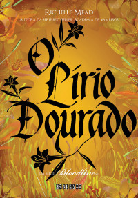 Mead Richelle — O Lírio Dourado