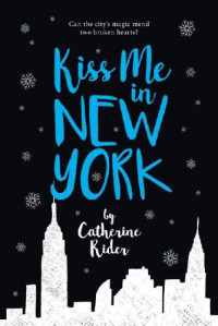 Rider Catherine; Egan Kate; Dolan Emma; Mulhall Danielle — Kiss Me in New York