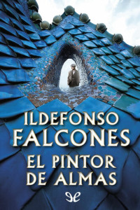 Ildefonso Falcones — El pintor de almas