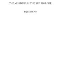 Edgar Allan Poe — The Murders in the Rue Morgue