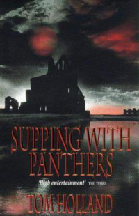Holland Tom — Supping With Panthers (Slave of My Thirst-The Libertine)