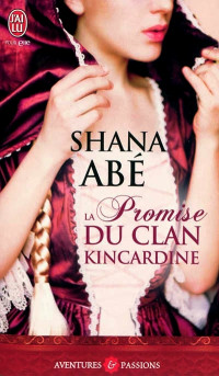 Abé Shana — La Promise du Clan Kincardine