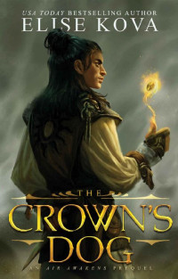 Elise Kova — The Crown’s Dog