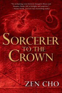 Cho Zen — Sorcerer to the Crown