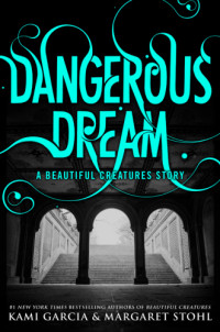 Garcia Kami; Stohl Margaret — Dangerous Dream
