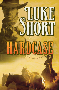 Luke Short — Hardcase