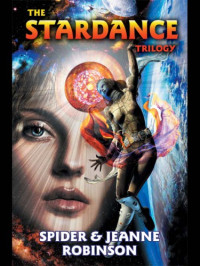 Robinson Spider; Robinson Jeanne — The Stardance Trilogy (Omnibus)(BAEN)