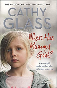 Glass Cathy — Where Has Mummy Gone (UK)