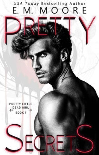 E. M. Moore — Pretty Secrets