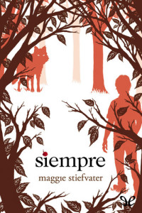 Maggie Stiefvater — Siempre