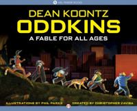 Koontz, Dean Ray — Oddkins- A Fable for All Ages