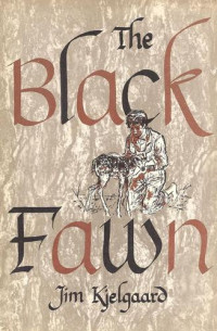 Kjelgaard Jim — The Black Fawn