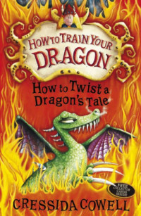 Cowell Cressida — How to Twist a Dragon's Tale